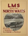 LMS Branch Lines in North Wales - Bangor to Afonwen Llanberis and Nantlle by REAR, W.G. 