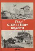 The Stoke Ferry Branch by PAYE, P.