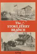 The Stoke Ferry Branch by PAYE, P.