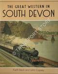 Book cover of The Great Western in South Devon  by BECK, Keith & COPSEY, John 