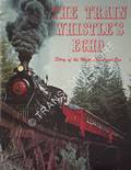 Book cover of The Train Whistles Echo - Story of the Western Railroad Era by ZAUNER, Phyllis