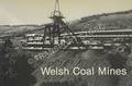 Welsh Coal Mines by THOMAS, Dr. W. Gerwyn