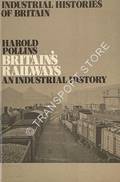 Britain's Railways: An Industrial History by POLLINS, Harold