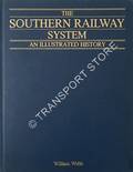 Book cover of The Southern Railway System - An Illustrated History by WEBB, William 