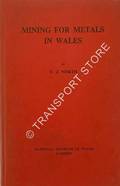 Mining for Metals in Wales by NORTH, F. J.