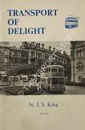 Book cover of Transport of Delight: The Bradford Trolleybus 1911 to 1972 by KING, J.S.