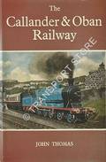The Callander & Oban Railway  by THOMAS, John 