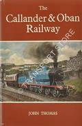 Book cover of The Callander & Oban Railway  by THOMAS, John 