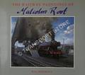 The Railway Paintings of Malcolm Root  by HAWKINS, Mac 