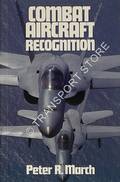 Combat Aircraft Recognition [1988] by MARCH, Peter R.
