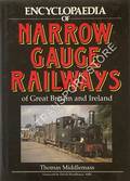 Encyclopaedia of Narrow Gauge Railways of Great Britain and Ireland by MIDDLEMASS, Thomas 