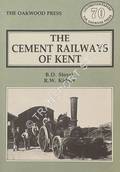 Book cover of Cement Railways of Kent by STOYEL, B. D. & KIDNER, R. W.
