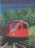 The 1938 Tube Stock  by CONNOR, Piers 