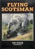 Flying Scotsman on Tour Australia  by DUDLEY, John