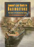 Book cover of London's Lost Route to Basingstoke - The Story of the Basingstoke Canal by VINE, P.A.L.