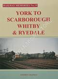 Railway Memories - York to Scarborough Whitby & Ryedale by CHAPMAN, Stephen