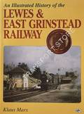 An Illustrated History of the Lewes & East Grinstead Railway by MARX, Klaus