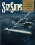 Sky Ships - A History of the Airship in the United States Navy by ALTHOFF, William F.