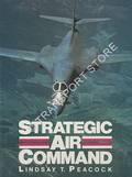 Strategic Air Command by PEACOCK, Lindsay T.