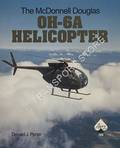The McDonnell Douglas OH-6A Helicopter by PORTER, Donald J.