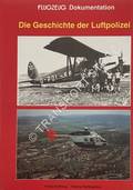Die Geschichte der Luftpolizei by SCHILLING, Franz & RETTINGHAUS, Helmut