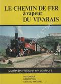 Chemin de Fer du Vivarais - ligne touristique à vapeur de Tournon à Lamastre by Chemins de fer touristiques et de montagne (CFTM)