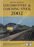 British Railways Locomotives & Coaching Stock 2002  by FOX, Peter & HALL, Peter 