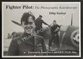 Fighter Pilot: The Photographic Kaleidoscope by SARKAR, Dilip