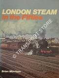 London Steam in the Fifties  by MORRISON, Brian 