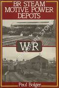 BR Steam Motive Power Depots - WR  by BOLGER, Paul 