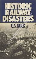 Book cover of Historic Railway Disasters  by NOCK, O.S. 