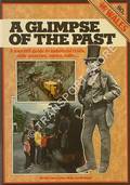 Wales - A Glimpse of the Past: A tourist's guide to industrial trails, slate quarries, mines, mills ... by Wales Tourist Board