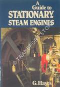 A Guide to Stationary Steam Engines by HAYES, G.