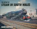 The Heyday of Steam in South Wales  by HUNTRISS, Derek 