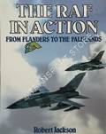 The RAF in Action - From Flanders to the Falklands by JACKSON, Robert