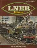 Book cover of LNER Album  by STEPHENSON, Brian 