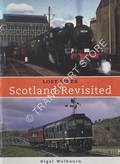 Book cover of Lost Lines: Scotland Revisited by WELBOURN, Nigel