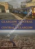 Book cover of Glasgow Central - Central to Glasgow by CAMERON, Dugald