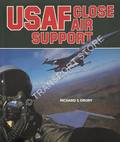USAF Close Air Support by DRURY, Richard S.
