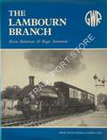 An Illustrated History of the Lambourn Branch  by ROBERTSON, Kevin & SIMMONDS, Roger 