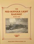 The Mid-Suffolk Light Railway  by PAYE, Peter 