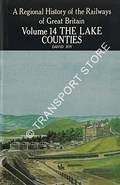 A Regional History of the Railways of Great Britain - The Lake Counties by JOY, David 