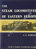 The Steam Locomotives of Eastern Europe  by DURRANT, A.E. 