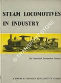 Steam Locomotives in Industry  by Industrial Locomotive Society 