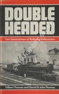 Book cover of Double Headed - Two generations of railway enthusiasm by THOMAS, Gilbert and THOMAS, David St. John 