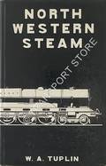 Book cover of North Western Steam  by TUPLIN, W.A. 