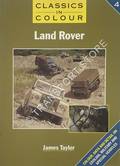Classics in Colour 4: Land Rover by TAYLOR, james