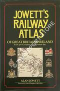Book cover of Jowett's Railway Atlas of Great Britain & Ireland from pre-grouping to the present day by JOWETT, Alan 