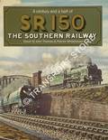 SR 150 - A century and a half of the Southern Railway by THOMAS, David St John & WHITEHOUSE, Patrick 