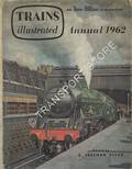 Trains Illustrated Annual 1962 by ALLEN, G. Freeman (ed.) 